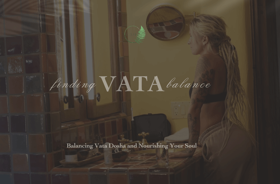 Vata Dosha Drops: Balancing Your Vata Dosha and Nourishing Your Soul