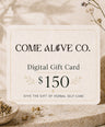 Come Alive Co. $150 digital gift card for herbal self-care, displayed on a cream card with botanical accents, dried herbs, and luxury wellness styling.